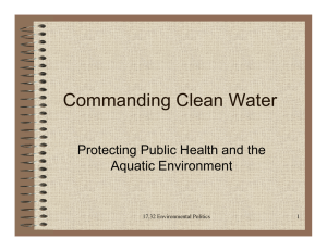 Commanding Clean Water Protecting Public Health and the Aquatic Environment 17.32 Environmental Politics