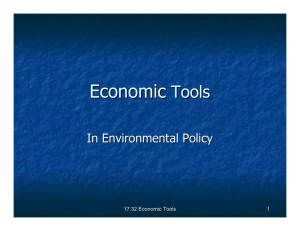 Economic Tools In Environmental Policy 17.32 Economic Tools