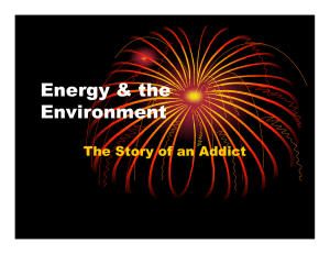 Energy &amp; the Environment The Story of an Addict