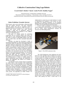 Collective Construction Using Lego Robots Crystal Schuil , Matthew Valente , Justin Werfel