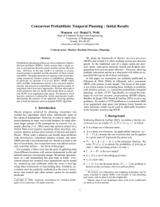 Concurrent Probabilistic Temporal Planning : Initial Results Mausam