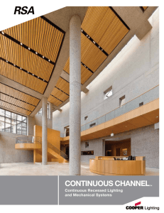 CONTINUOUS CHANNEL Continuous Recessed Lighting and Mechanical Systems ™