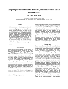 Comparing Real-Real, Simulated-Simulated, and Simulated-Real Spoken Dialogue Corpora