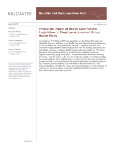 Benefits and Compensation Alert Immediate Impact of Health Care Reform Health Plans