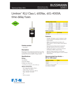 Limitron™ KLU Class L 600Vac, 601-4000A, time-delay fuses Technical Data 1013 Carton quantity: