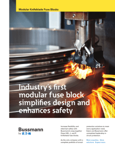 Industry’s fi rst modular fuse block simplifi es design and enhances safety