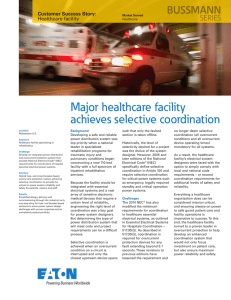 Major healthcare facility achieves selective coordination Customer Success Story: Healthcare facility