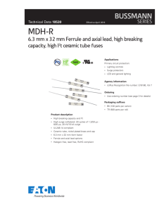 MDH-R 6.3 mm x 32 mm Ferrule and axial lead, high... capacity, high I t ceramic tube fuses