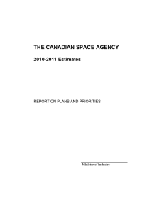 THE CANADIAN SPACE AGENCY 2010-2011 Estimates REPORT ON PLANS AND PRIORITIES