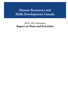 Human Resources and  Skills Development Canada Report on Plans and Priorities 2010 – 2011 Estimates