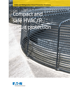 Compact and The power of one. HVAC and Refrigeration Circuit Protection Solutions
