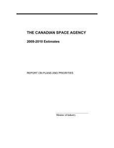 THE CANADIAN SPACE AGENCY 2009-2010 Estimates REPORT ON PLANS AND PRIORITIES