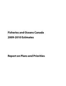 Fisheries and Oceans Canada 2009-2010 Estimates Report on Plans and Priorities