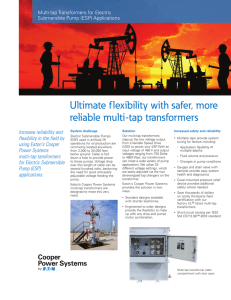 Ultimate flexibility with safer, more reliable multi-tap transformers Increase reliability and