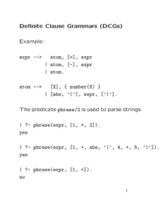 Definite Clause Grammars (DCGs) Example: expr --&gt; atom, [+], expr
