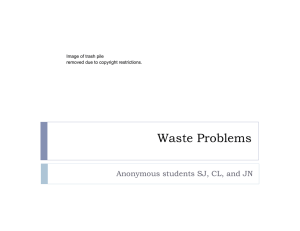 Waste Problems Anonymous students SJ, CL, and JN Image of trash pile