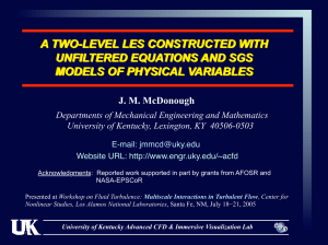 A TWO-LEVEL LES CONSTRUCTED WITH UNFILTERED EQUATIONS AND SGS J. M. McDonough