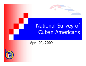 National Survey of Cuban Americans April 20, 2009