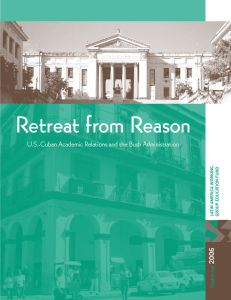 Retreat from Reason 06 20 U.S.-Cuban Academic Relations and the Bush Administration