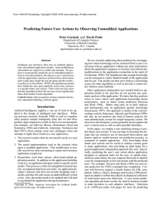 Predicting Future User Actions by Observing Unmodified Applications Peter Gorniak