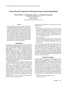 Content-Boosted Collaborative Filtering for Improved Recommendations Prem Melville Department of Computer Sciences