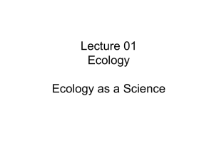 Lecture 01 Ecology Ecology as a Science
