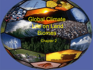Global Climate Life on Land Biomes Chapter 2