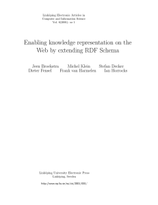 Enabling knowledge representation on the Web by extending RDF Schema Jeen Broekstra