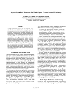 Agent-Organized Networks for Multi-Agent Production and Exchange Matthew E. Gaston