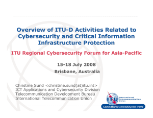 Overview of ITU - D Activities Related to Cybersecurity and Critical Information