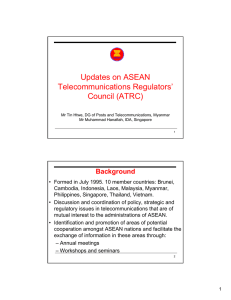 Updates on ASEAN Telecommunications Regulators’ Council (ATRC) Background