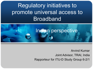 Regulatory initiatives to promote universal access to Broadband -