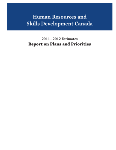 Human Resources and  Skills Development Canada Report on Plans and Priorities 2011 – 2012 Estimates