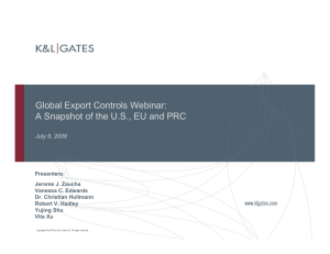 Global Export Controls Webinar: July 9, 2009 Presenters: