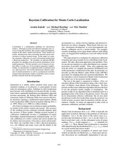 Bayesian Calibration for Monte Carlo Localization Armita Kaboli and Michael Bowling