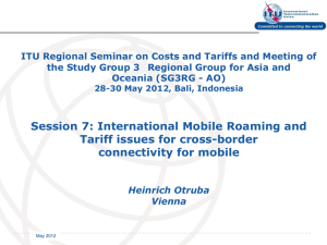 Session 7: International Mobile Roaming and Tariff issues for cross-border