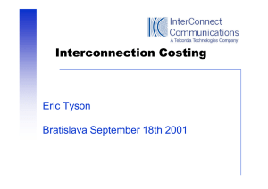 Interconnection Costing Eric Tyson Bratislava September 18th 2001