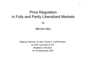 Price Regulation in Fully and Partly Liberalized Markets Werner Neu by