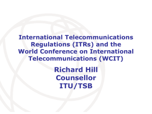 International Telecommunications Regulations (ITRs) and the World Conference on International Telecommunications (WCIT)