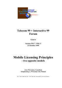 Mobile Licensing Principles Telecom 99 + Interactive 99 Forum