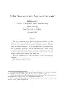 Mobile Termination with Asymmetric Networks Ralf Dewenter Justus Haucap ∗