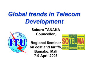 Global trends in Telecom Development Saburo TANAKA Councellor,
