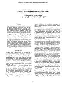 Factored Models for Probabilistic Modal Logic Afsaneh Shirazi and Eyal Amir