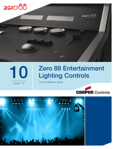 10 Zero 88 Entertainment Lighting Controls Product Selection Guide