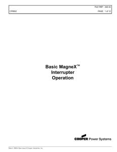 Basic MagneX Interrupter Operation ™