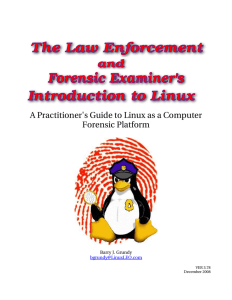 A Practitioner's Guide to Linux as a Computer  Forensic Platform   Barry J. Grundy