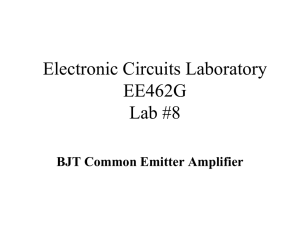 Electronic Circuits Laboratory EE462G Lab #8 BJT Common Emitter Amplifier