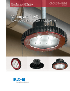 Vaporgard™ LED Low profi le incandescent replacement Hazardous area LED lighting Vaporgard