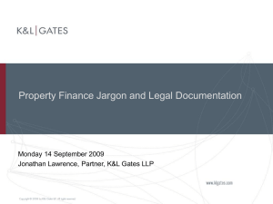 Property Finance Jargon and Legal Documentation Monday 14 September 2009