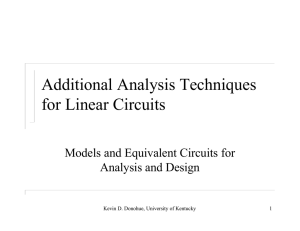 Additional Analysis Techniques for Linear Circuits Models and Equivalent Circuits for
